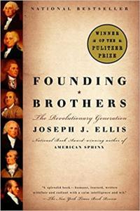 Founding Brothers The Revolutionary Generation by Joseph J Ellis EPUB