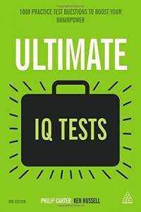 Ultimate IQ Tests 1000 Practice Test Questions to Boost Your Brainpower