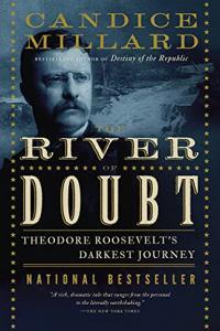 The River of Doubt Theodore Roosevelt s Darkest Journey by Candice Millard MOBI