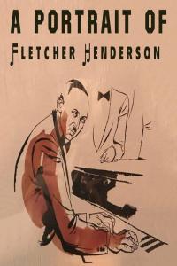Fletcher Henderson A Portrait Of Fletcher Henderson 2022 Mp3 320kbps PMEDIA