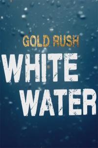 Gold Rush White Water S05E11 Curse of the Gold Gods 720p WEB h264 B2B TGx