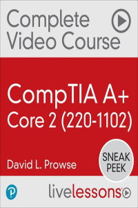 CompTIA A Core 2 220 1102 Complete Video Course