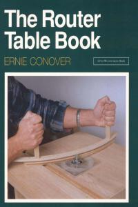 The Router Table Book A Fine Woodworking Book