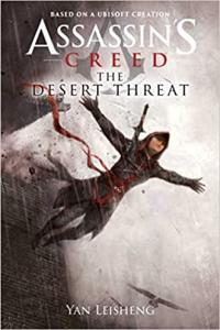 The Desert Threat An Assassin s Creed Novel by Yan Leisheng EPUB