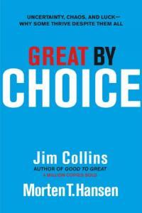 Great by Choice Uncertainty Chaos and Luck Why Some Thrive Despite Them All by Jim Collins EPUB