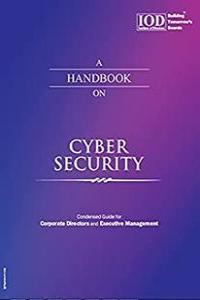 A Handbook on Cyber Security Condensed Guide for Corporate Directors and Executive Management g