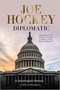 Diplomatic A Washington Memoir by Joe Hockey EPUB