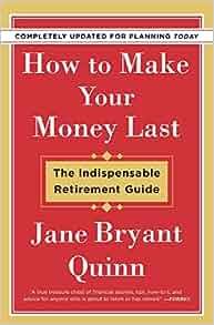 How to Make Your Money Last The Indispensable Retirement Guide by Jane Bryant Quinn EPUB