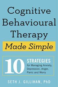 Cognitive Behavioral Therapy Made Simple by Seth J Gillihan EPUB