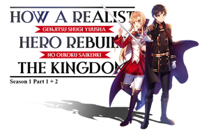 How a Realist Hero Rebuilt the Kingdom Season 1 Part 1 2 BD 1080p x265 HEVC AAC Dual Audio Genjitsu Shugi Yuusha no Oukoku Saikenki