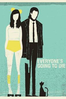 Everyone's Going to Die 2013 720p web YTS