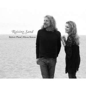 Robert Plant Alison Krauss Raising Sand 2007 FLAC h33t Kitlope