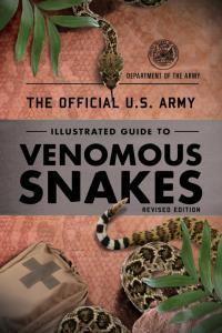 The Official U S Army Illustrated Guide to Venomous Snakes BookRAR