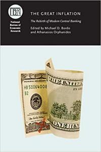 The Great Inflation The Rebirth of Modern Central Banking by Michael D Bordo EPUB