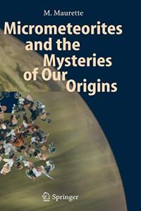 Micrometeorites and the Mysteries of Our Origins True PDF FreeCourseWeb