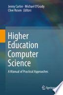 Higher Education Computer Science A Manual of Practical Approaches 2nd Edition by Clive Rosen EPU