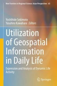 Utilization of Geospatial Information in Daily Life Expression and Analysis of Dynamic Life Activi