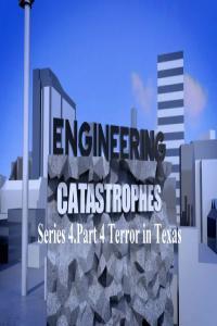 Engineering Catastrophes Series 4 Part 4 Terror in Texas 1080p HDTV x264 AAC MVGroup org mp4