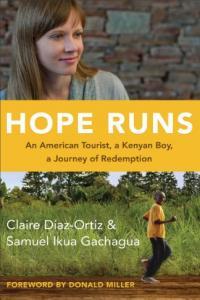 Hope Runs An American Tourist a Kenyan Boy a Journey of Redemption by Claire Diaz Ortiz EPUB