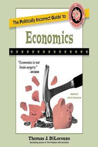 The Politically Incorrect Guide to Economics Thomas J DiLorenzo 2022 Nonfiction Audiobook