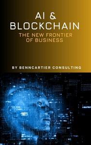AI and Blockchain The New Frontier of Business DevCourseWeb