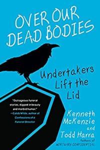 Over Our Dead Bodies Undertakers Lift the Lid by Kenneth McKenzie EPUB