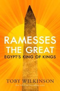 Ramesses the Great Egypt s King of Kings by Toby Wilkinson EPUB