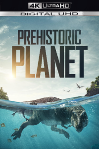 Prehistoric Planet S01 4K HDR 2160p WEBDL Eng Sub Ita x265 NAHOM