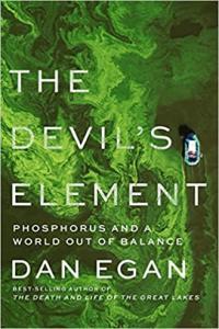 The Devil s Element Phosphorus and a World Out of Balance by Dan Egan EPUB