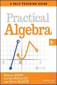 Practical Algebra A Self Teaching Guide Wiley Self Teaching Guides 3rd Edition True AZW3 g