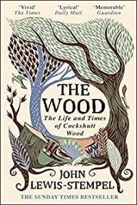 The Wood The Life and Times of Cockshutt Wood by John Lewis Stempel EPUB