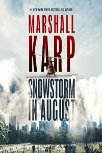 Marshall Karp Snowstorm in August
