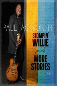 Paul Jackson Jr Stompin Willie presents More Stories part 1 2022 Mp3 320kbps PMEDIA