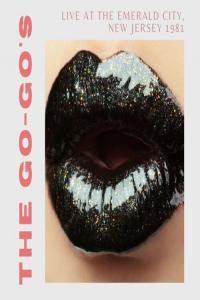 The Go Go s The Go Go s Live At The Emerald City New Jersey 1981 2022 Mp3 320kbps PM