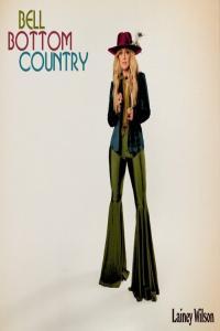 Lainey Wilson Bell Bottom Country Deluxe 2022 Mp3 320kbps PMEDIA