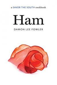 Savor the South Cookbooks Damon Lee Fowler Ham a Savor the South cookbook azw3 epub mobi