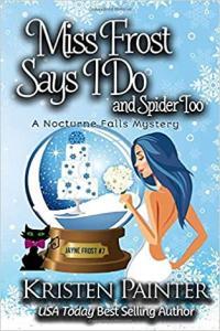 Miss Frost Says I Do by Kristen Painter EPUB