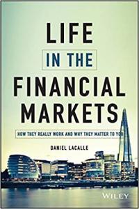 Life in the Financial Markets How They Really Work And Why They Matter To You by Daniel Lacalle EPU
