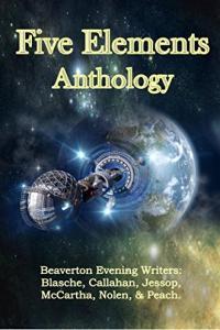 Five Elements Anthology by Ted Blasche