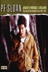 P F Sloan Here s Where I Belong The Best of the Dunhill Years 1965 67 2008