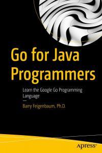 Go for Java Programmers Learn the Google Go Programming Language BookRAR