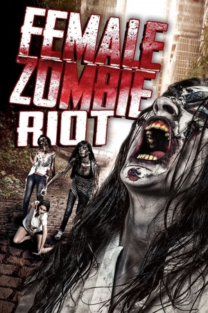 Female Zombie Riot 2016 1080p web YTS
