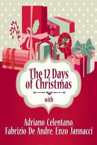 Celentano De Andrè Jannacci The 12 Days of Christmas with Adriano Celentano Fabrizio De Andre E