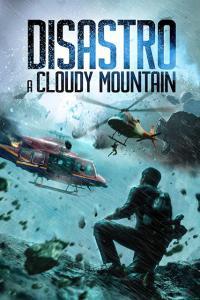 Disastro A Cloudy Mountain 2021 FullHD 1080p ITA CHI DTS AC3 Subs