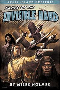Tales of the Invisible Hand by Miles Holmes EPUB
