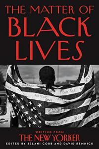 The Matter of Black Lives Writing From the New Yorker by David Remnick EPUB