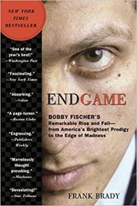 Endgame Bobby Fischer s Remarkable Rise and Fall by Frank Brady EPUB