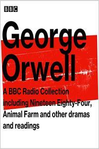 George Orwell A BBC Radio Collection