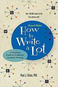 How to Write a Lot A Practical Guide to Productive Academic Writing by Paul J Silvia MOBI