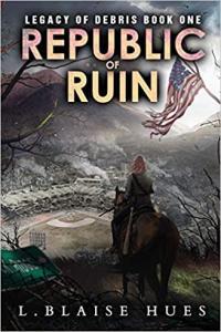 Republic of Ruin by L Blaise Hues EPUB